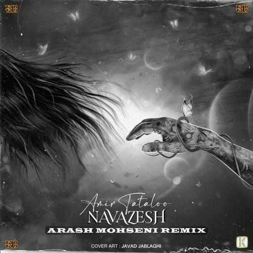 Amir Tataloo - Navazesh (Arash Mohseni Remix)