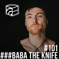 Baba The Knife - Jeden Tag ein Set Podcast 101