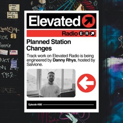 Elevated Radio Ep. 080 - Danny Rhys