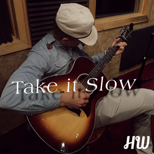 Take It Slow