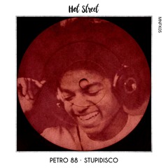 PETRO 88 · Hot Street / STUPIDISCO rmx "On sale - 06.05.2022"