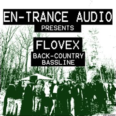 FLOVEX - BACK-COUNTRY BASSLINE - GUEST MIX