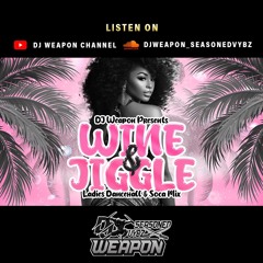 Wine & Jiggle / Ladies Dancehall & Soca Mix Vybz Kartel - Konshens - Machel Montano - Kes - Alkaline