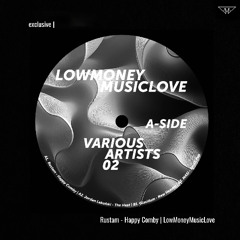 exclusive | Rustam - Happy Comby | LowMoneyMusicLove