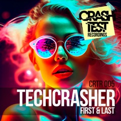 Techcrasher - First & Last (Radio Mix)