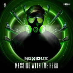 Noxiouz - Messing With The Herd