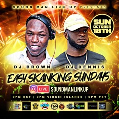 DJ DENNIS X DJ BROWN 18/10/20 (Sound Man Link Up)