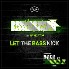 Drumsound & Bassline Smith - Let The Bass Kick