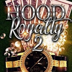 [PDF] ❤️ Read Hood Royalty 2 by  Nidda