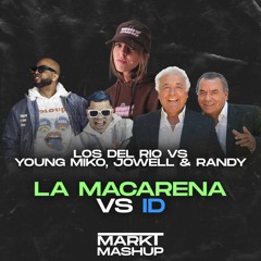 La Macarena vs ID (Mark T Mashup) - Los del Río vs Young Miko, Jowell & Randy
