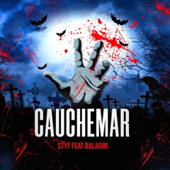 STYF feat BALAGIM - Cauchemar