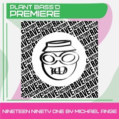 PREMIERE: Michel Ange - Nineteen Ninety One (A Breaking Concept)