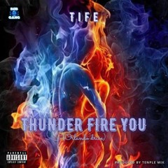 Thunder Fire You