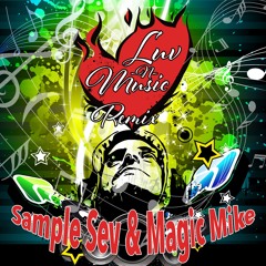 Luv N Music - DJ Sample Sev & DJ Magic Mike