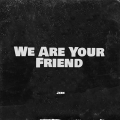 We Are Your Friend Afro House Remix