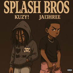 Splash Bros (w/ Jai3hree)