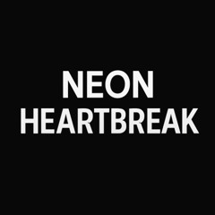 Neon Heartbreak