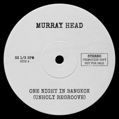 Murray Head - One Night in Bangkok (Unholy Regroove)