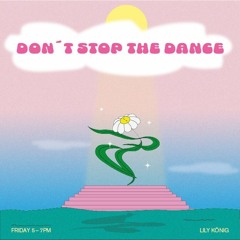 Don't Stop The Dance w/ Lily König 12.04.24