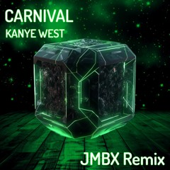 Kanye West, Ty Dolla $ign - Carnival (JMBX Remix)