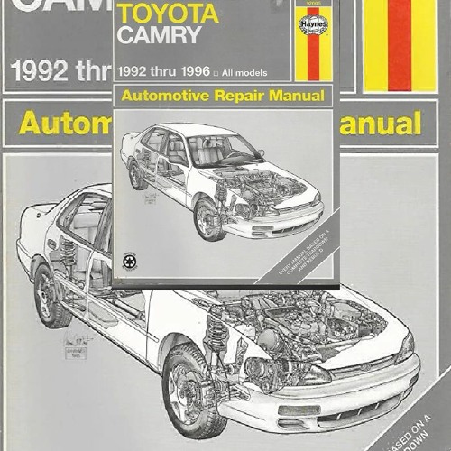 Stream Pdf Download Toyota Camry Automotive Repair Manual 1992 Through 1996 Hayne S Automotive Repair By Nyrefowuasbre Listen Online For Free On Soundcloud