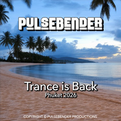 Phuket2026 (Trance is Back)
