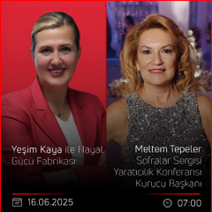 Meltem Tepeler - Yeşim Kaya ile Hayal Gücü Fabrikası