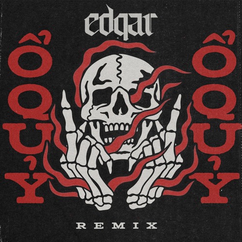 Ổ Quỷ ( Edgar Remix ) - DmT, Dangrangto, TeuYungBoy, summerdayy & Rocky CDE