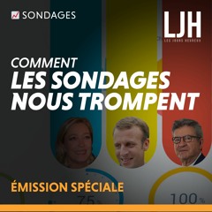 LJH #10 - Sondages - Comment les sondages nous trompent