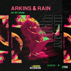 Arkins & RAIN - Hit My Drum (Original Mix)
