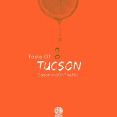 CasanovaOnTheMic - Taste Of Tucson (Prod. By N-Geezy)
