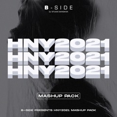 [ Free Download ] B - Side DJ Studio Present New Year Pack 2021