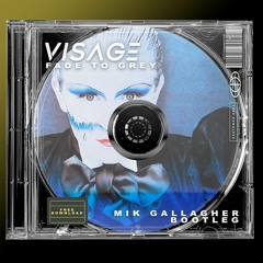 Visage - Fade To Gray (Mik Gallagher Bootleg)