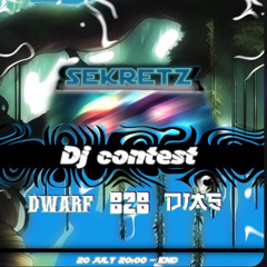 (WINNING ENTRY) DWARF B2B DIAS SEKRETZ DJ CONTEST