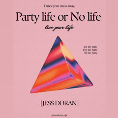 party life or no life