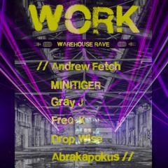 WORK - warehouse rave - December 07, 2024