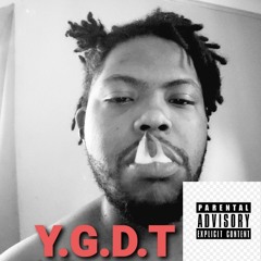 Dope Phresh- Y.G.D.T.