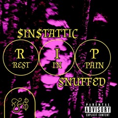 SNUFFED(REST.IN.PAIN) [Prod. $lim ghoste]