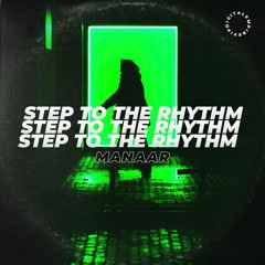 Manaar - Step to the rhythm [OUT NOW]