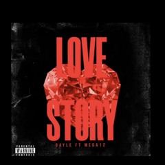 Dayle ft MEGA12 -Love Story