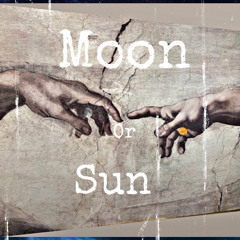 Moon or Sun-Kezzy4 X SoufsideMillz X Notalk386