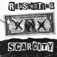 Reasserting Scarcity (Anarcho-Punk)