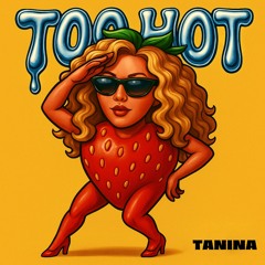 TOO HOT