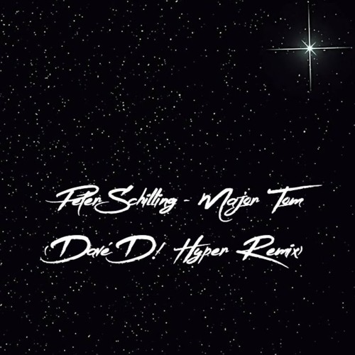 Peter Schilling - Major Tom (Dave´D! Hyper Remix) (Extended)