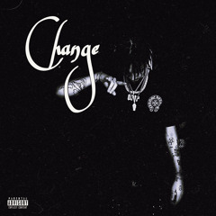 Change (feat. Gucci Mane)