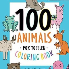 Ebook(download) 100 Animals for Toddler Coloring Book: My First Big Book of Easy Educational