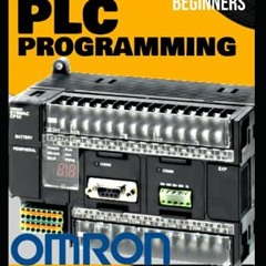 Read ❤️ PDF BASIC PLC PROGRAMMING FOR BEGINNERS: E-Book to Learn Quickly and Effortlessly With O