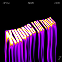 khongloithoat - purplehaze x sn0wbl4ck x satidoox