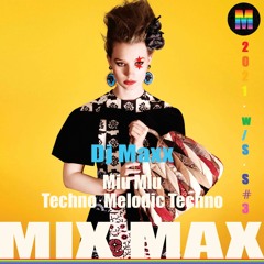 Dj Maxx - Stream ★ MIX MAX S3 12.02.2021 ★ Techno & Melodic Techno Dj Mix