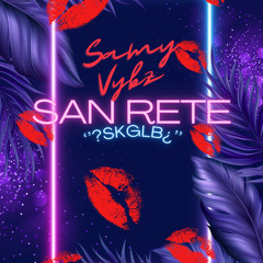 SAN RETE « ?SAK GEN LAH BABY¿»